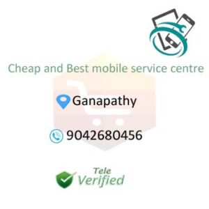 Best Mobile Phone Service Repair Ganapathy 9042680456