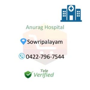 Anurag Hospital Medical Services Sowripalayam 0422-796-7544